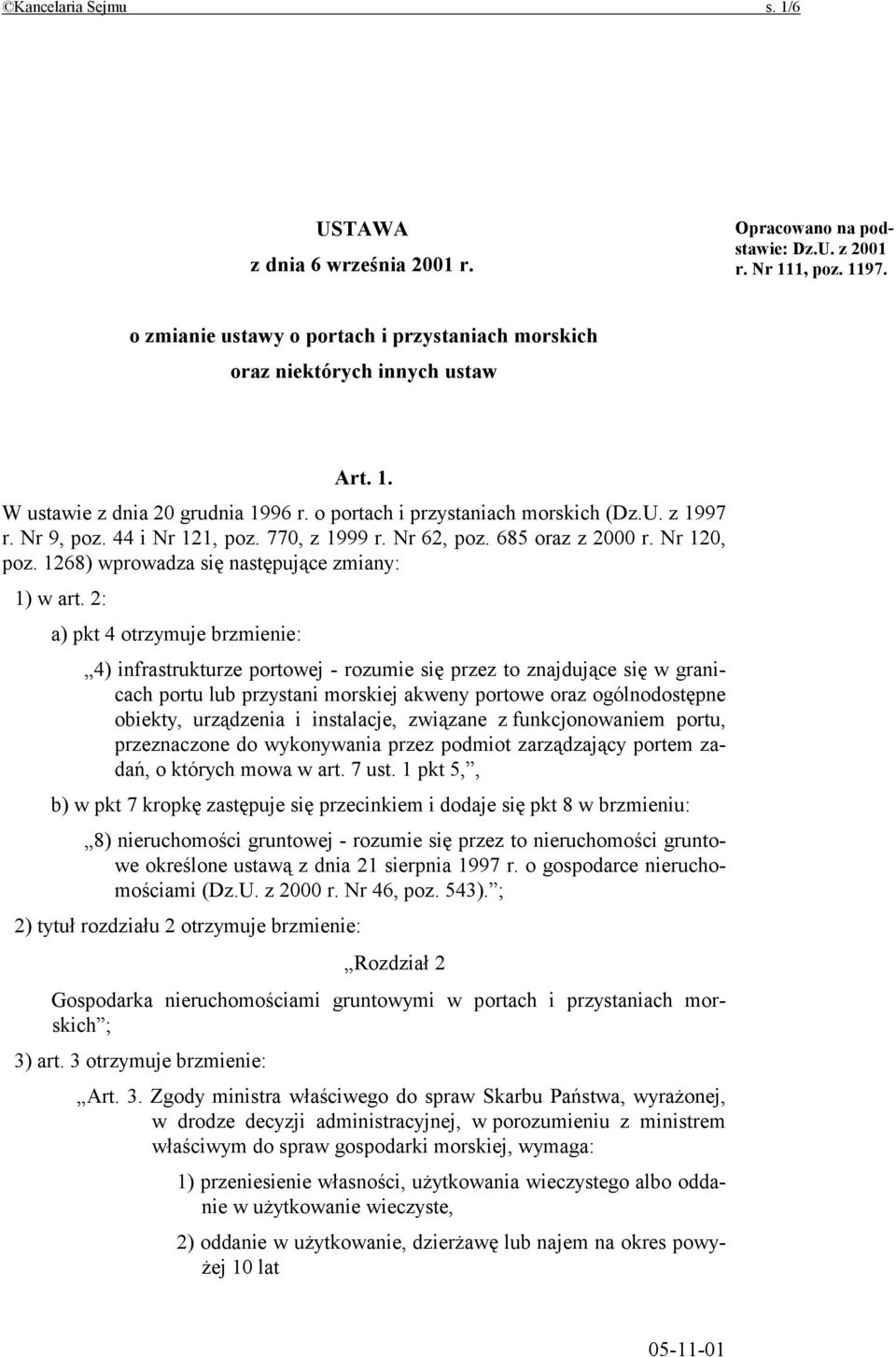 44 i Nr 121, poz. 770, z 1999 r. Nr 62, poz. 685 oraz z 2000 r. Nr 120, poz. 1268) wprowadza się następujące zmiany: 1) w art.