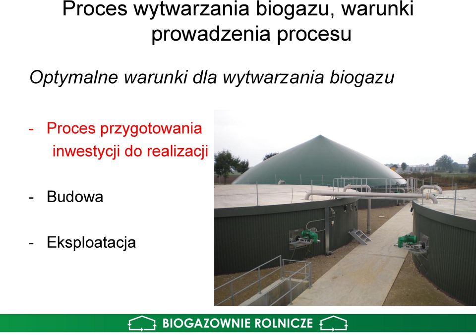 wytwarzania biogazu - Proces przygotowania