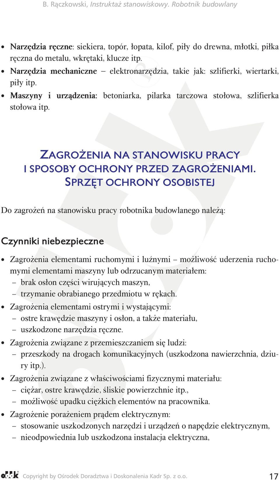 ZAGROŻENIA NA STANOWISKU PRACY I SPOSOBY OCHRONY PRZED ZAGROŻENIAMI.