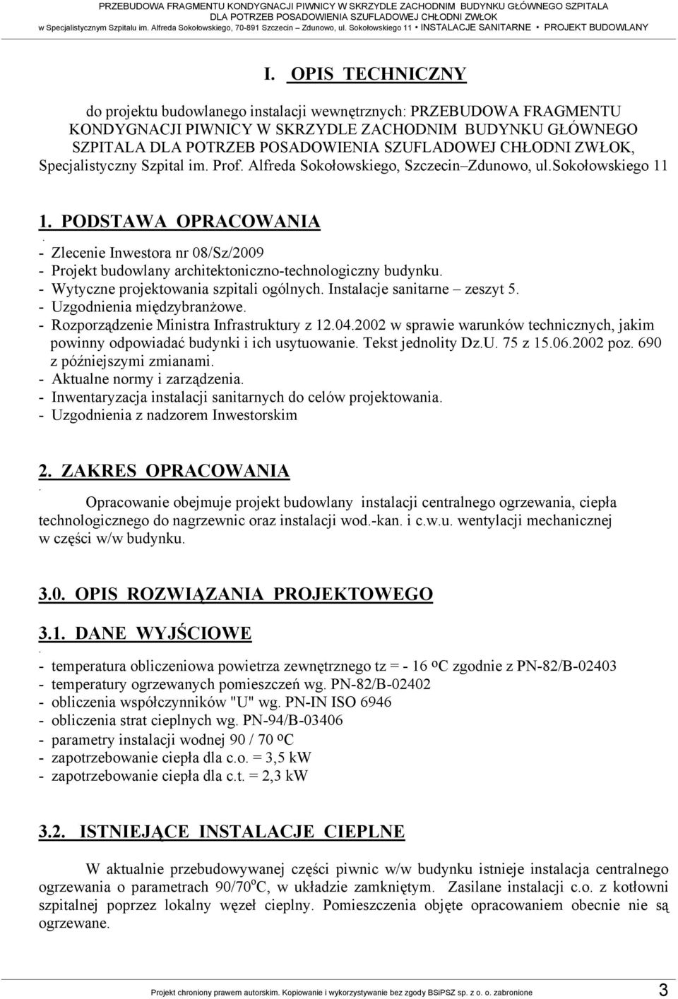 OPIS TECHNICZNY do projektu budowlanego instalacji wewnętrznych: PRZEBUDOWA FRAGMENTU KONDYGNACJI PIWNICY W SKRZYDLE ZACHODNIM BUDYNKU GŁÓWNEGO SZPITALA, Specjalistyczny Szpital im. Prof.