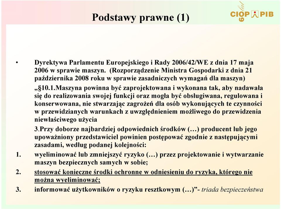 października 2008 roku w sprawie zasadniczych wymagań dla maszyn) 10