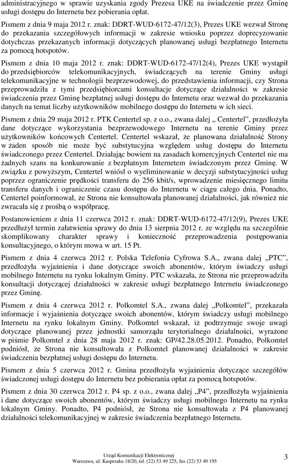 usługi bezpłatnego Internetu za pomocą hotspotów. Pismem z dnia 10 maja 2012 r.