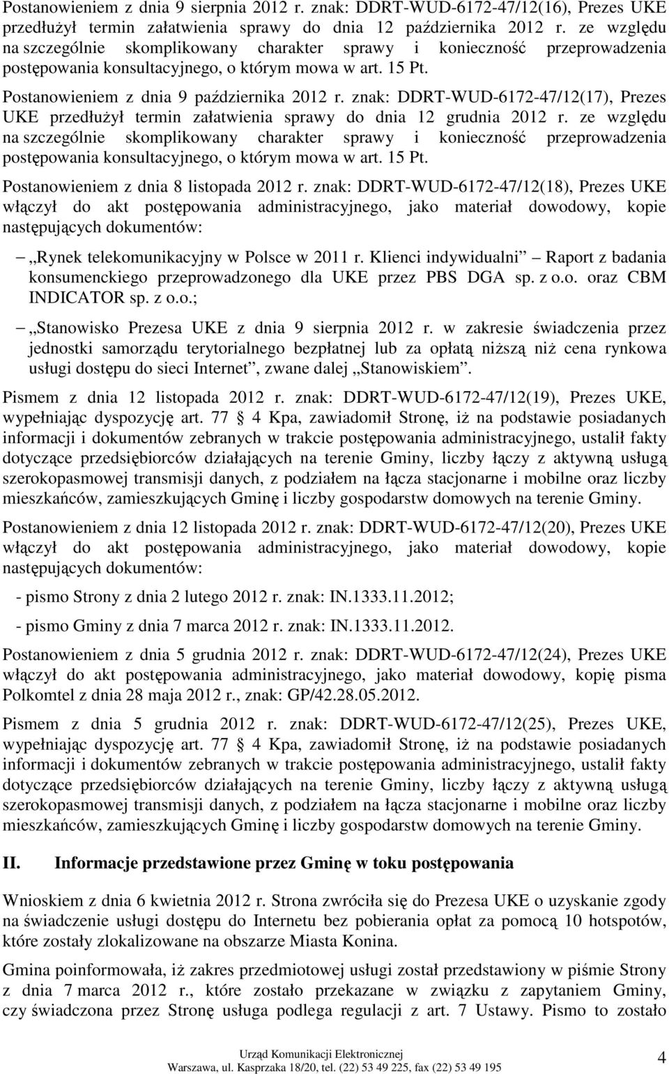 znak: DDRT-WUD-6172-47/12(17), Prezes UKE przedłuŝył termin załatwienia sprawy do dnia 12 grudnia 2012 r.