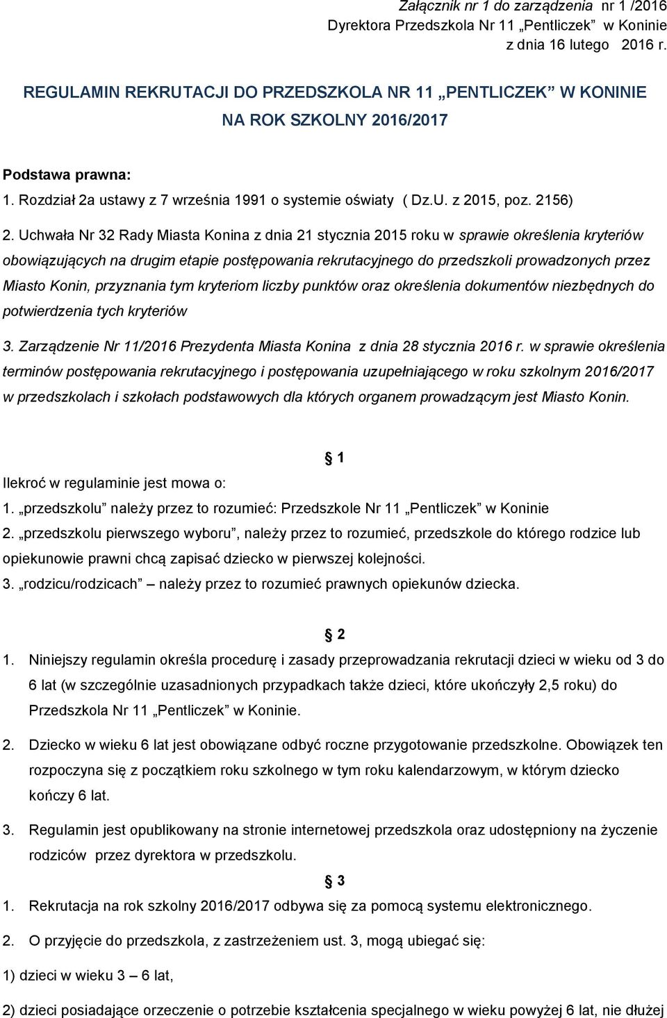 Uchwała Nr 32 Rady Miasta Konina z dnia 21 stycznia 2015 roku w sprawie określenia kryteriów obowiązujących na drugim etapie postępowania rekrutacyjnego do przedszkoli prowadzonych przez Miasto