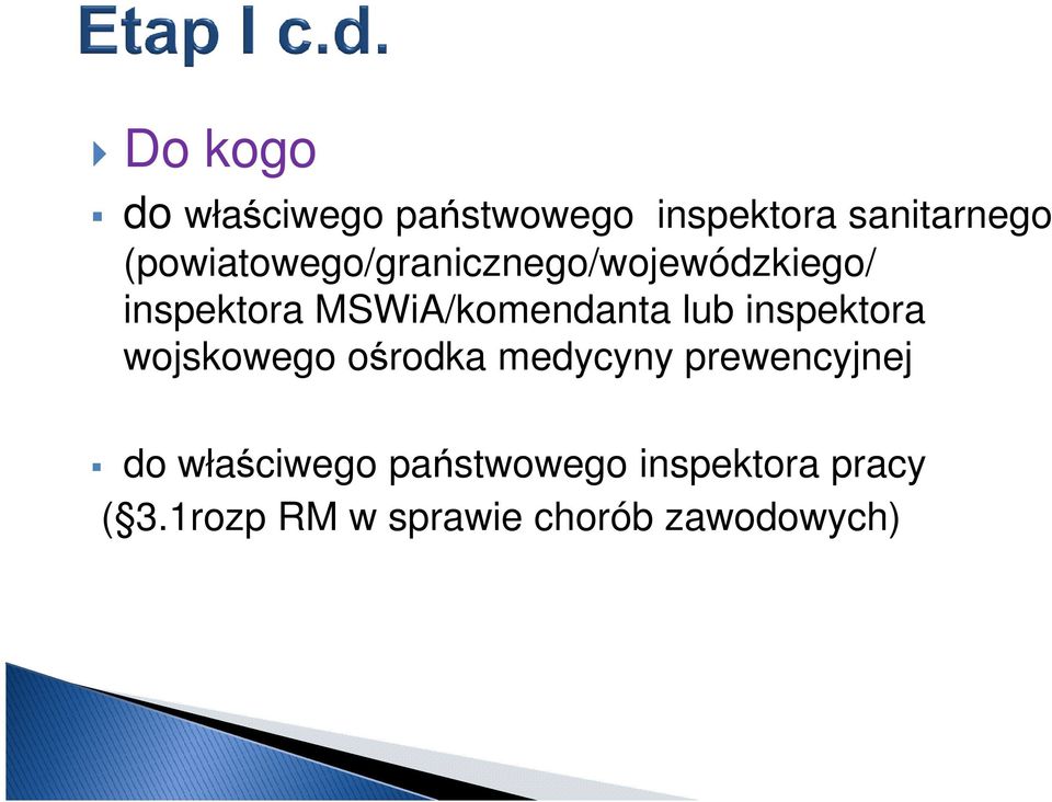 MSWiA/komendanta lub inspektora wojskowego ośrodka medycyny