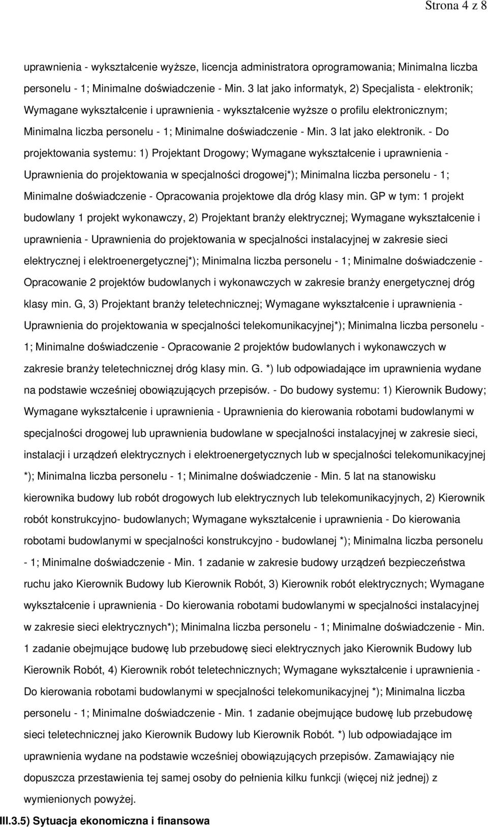 3 lat jako elektronik.