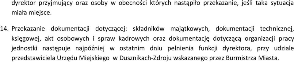 spraw kadrowych oraz dokumentację dotyczącą organizacji pracy jednostki następuje najpóźniej w ostatnim dniu