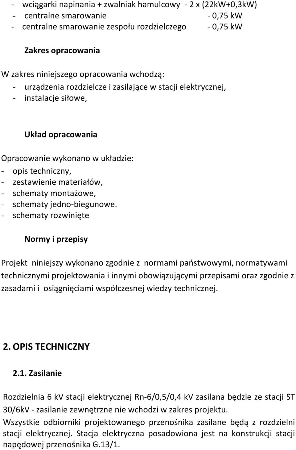 - schematy montażowe, - schematy jedno-biegunowe.