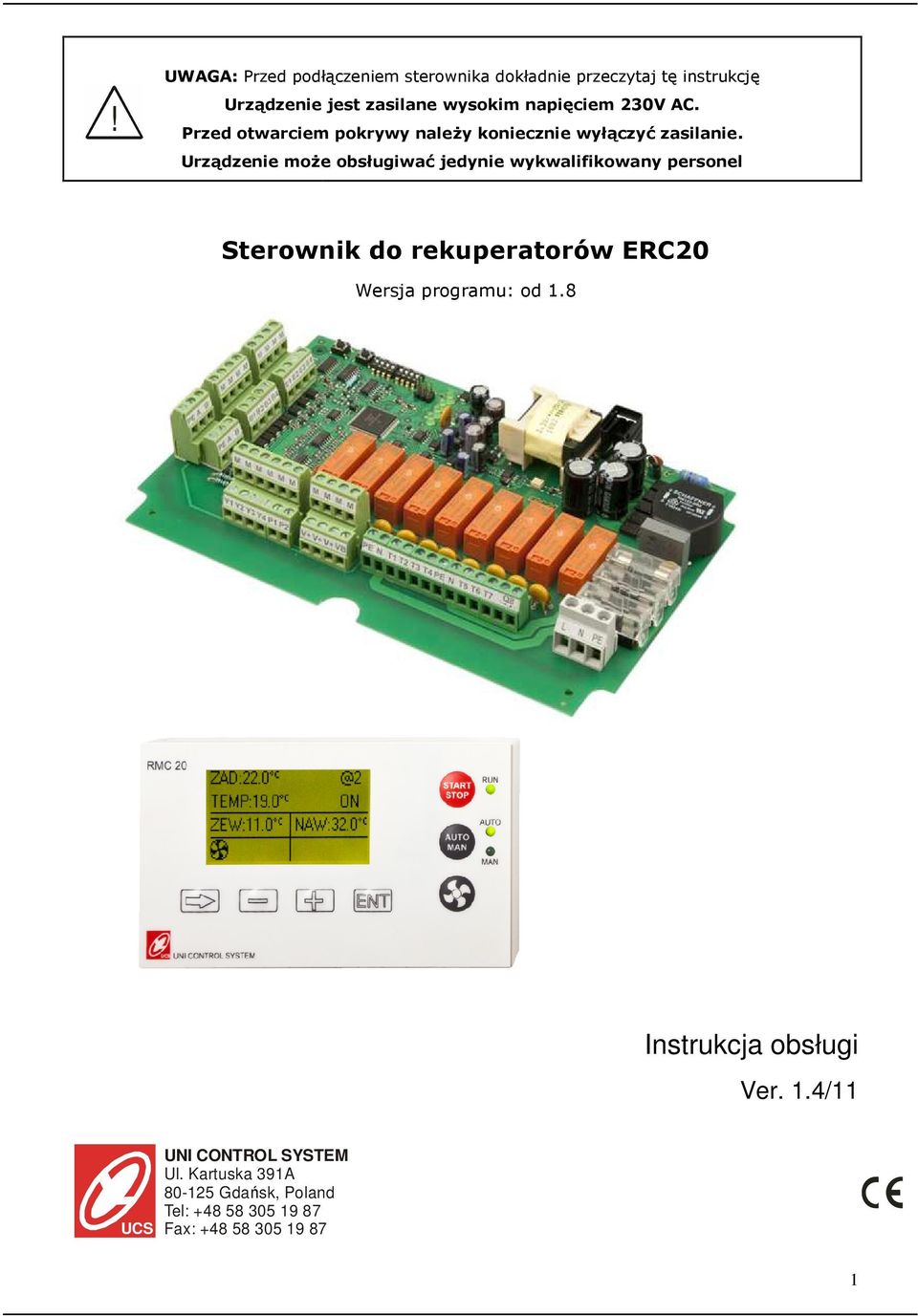 Urządzenie może obsługiwać jedynie wykwalifikowany personel Sterownik do rekuperatorów ERC20 Wersja programu: