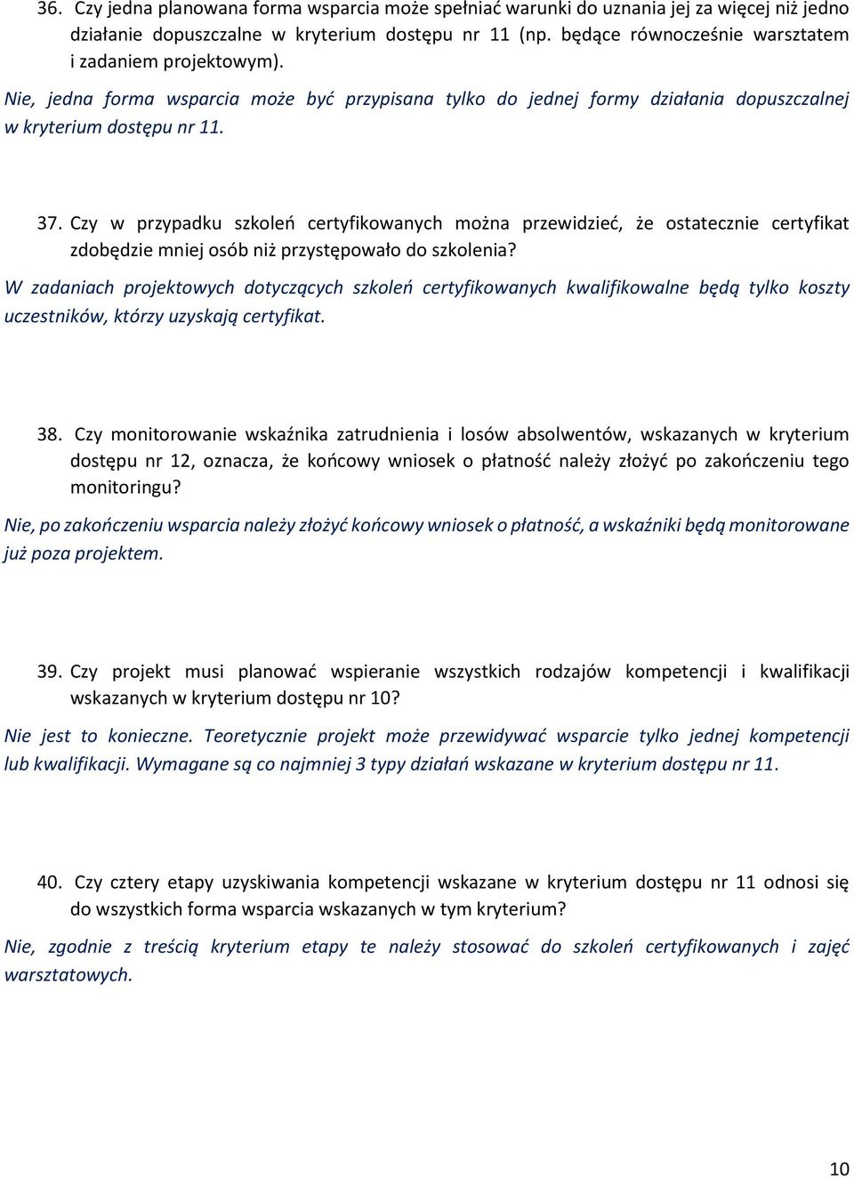 Czy w przypadku szkoleń certyfikowanych można przewidzieć, że ostatecznie certyfikat zdobędzie mniej osób niż przystępowało do szkolenia?