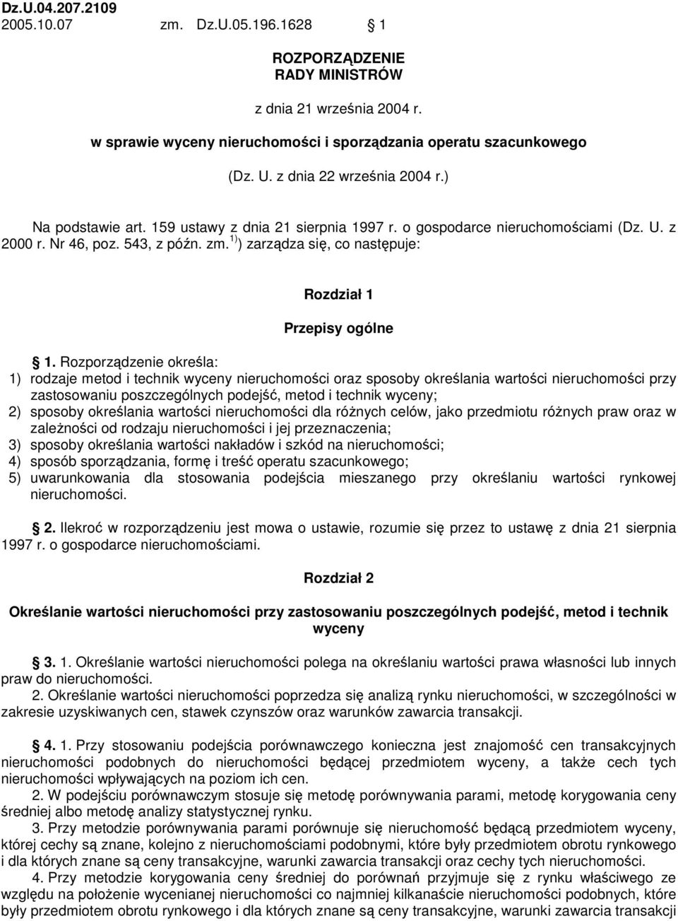 1) ) zarządza się, co następuje: Rozdział 1 Przepisy ogólne 1.