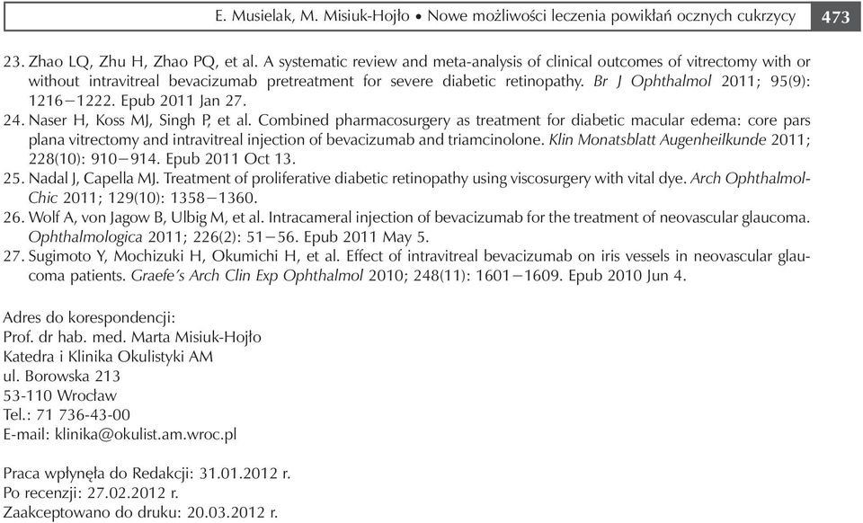 Epub 2011 Jan 27. 24. Naser H, Koss MJ, Singh P, et al.