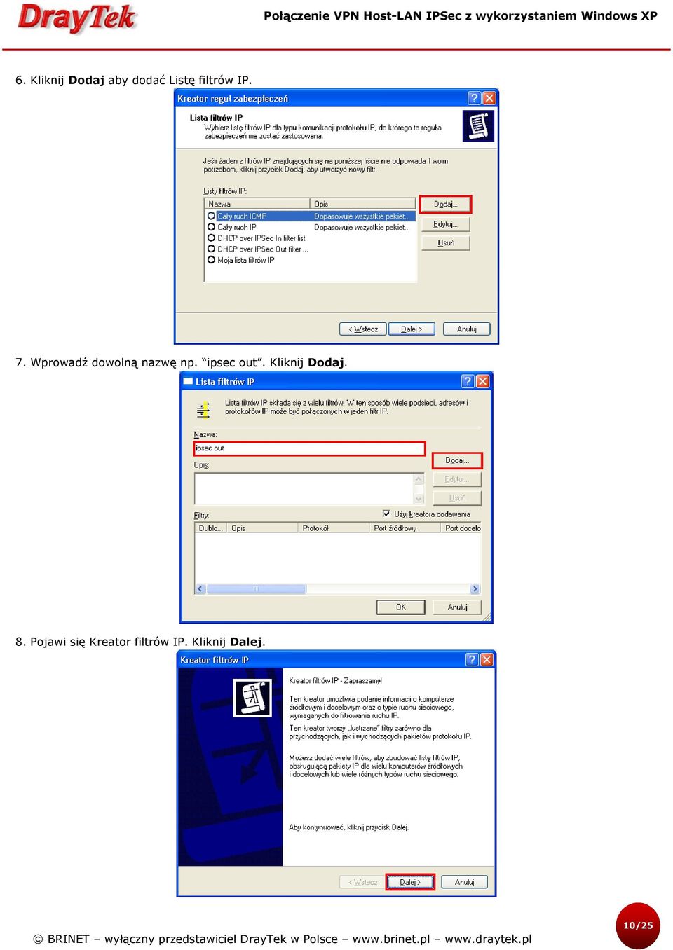 Wprowadź dowolną nazwę np. ipsec out.