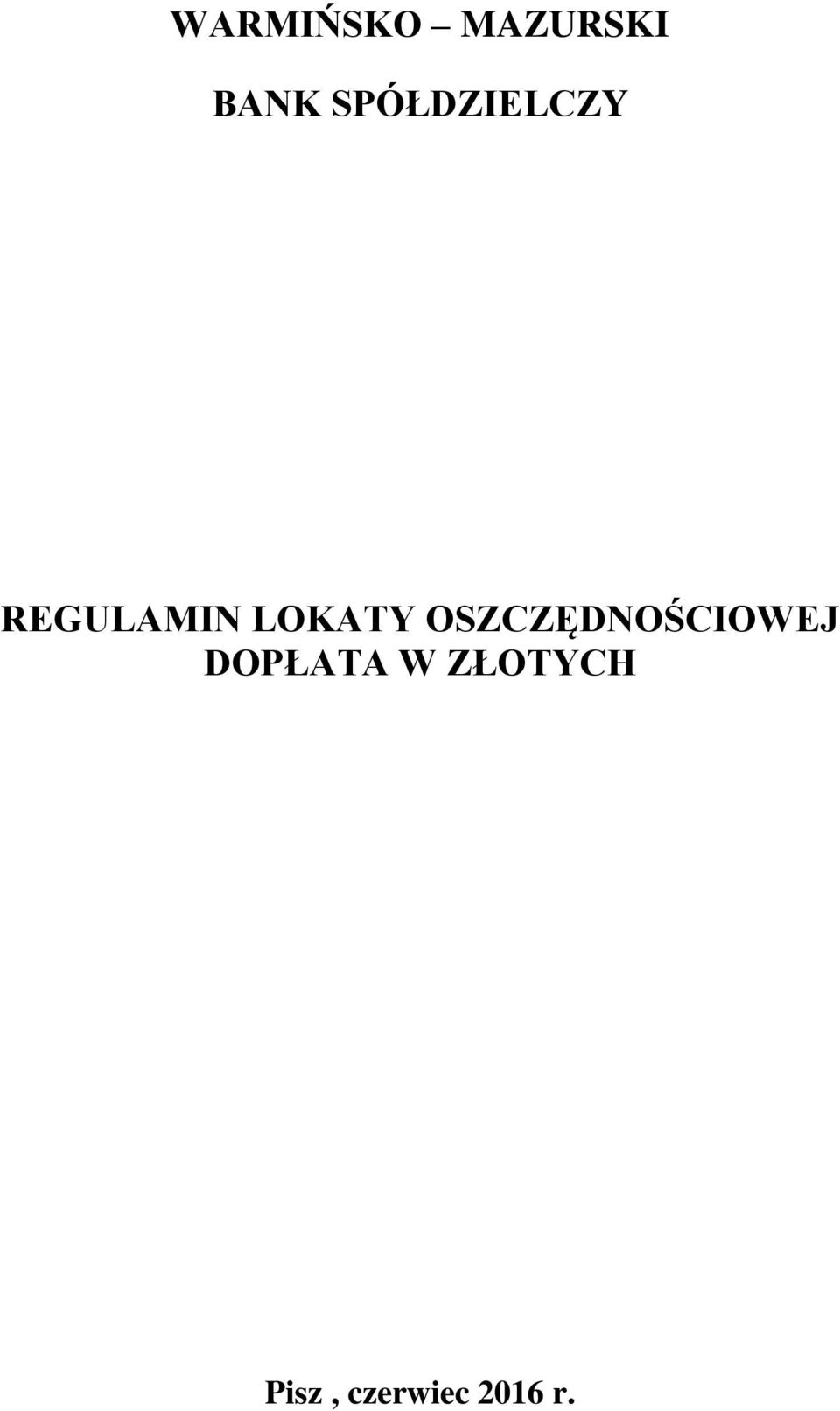 LOKATY OSZCZĘDNOŚCIOWEJ