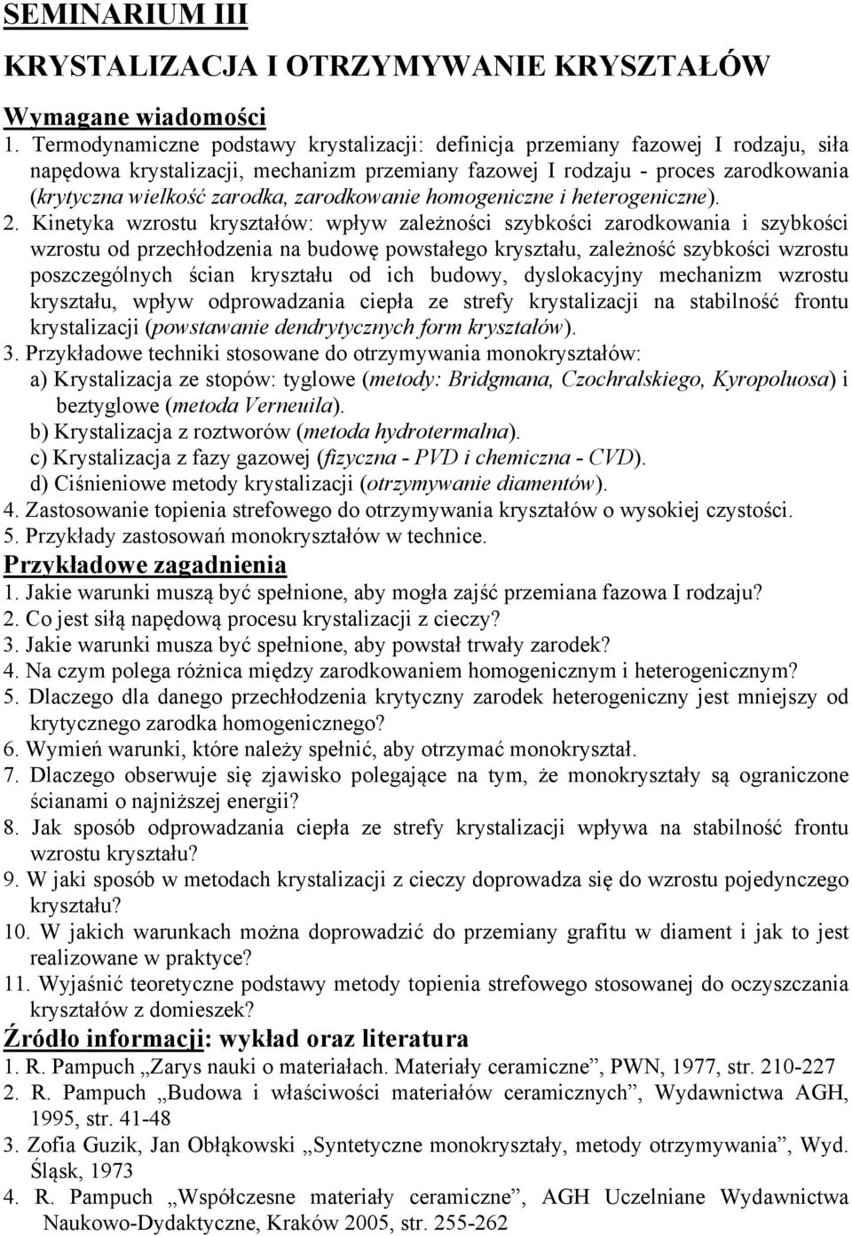 zarodkowanie homogeniczne i heterogeniczne). 2.