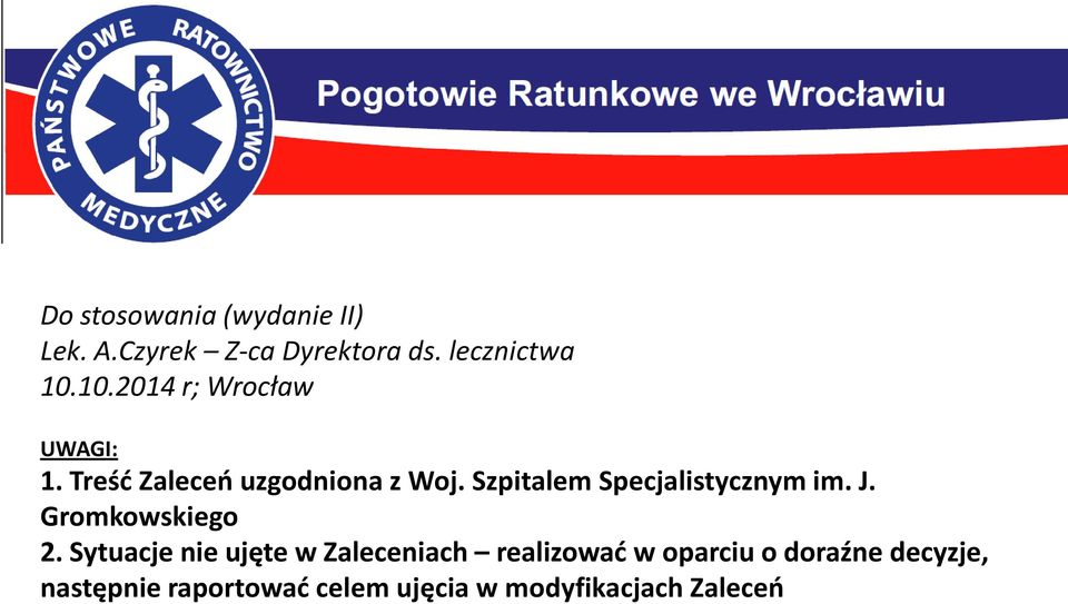 Szpitalem Specjalistycznym im. J. Gromkowskiego 2.