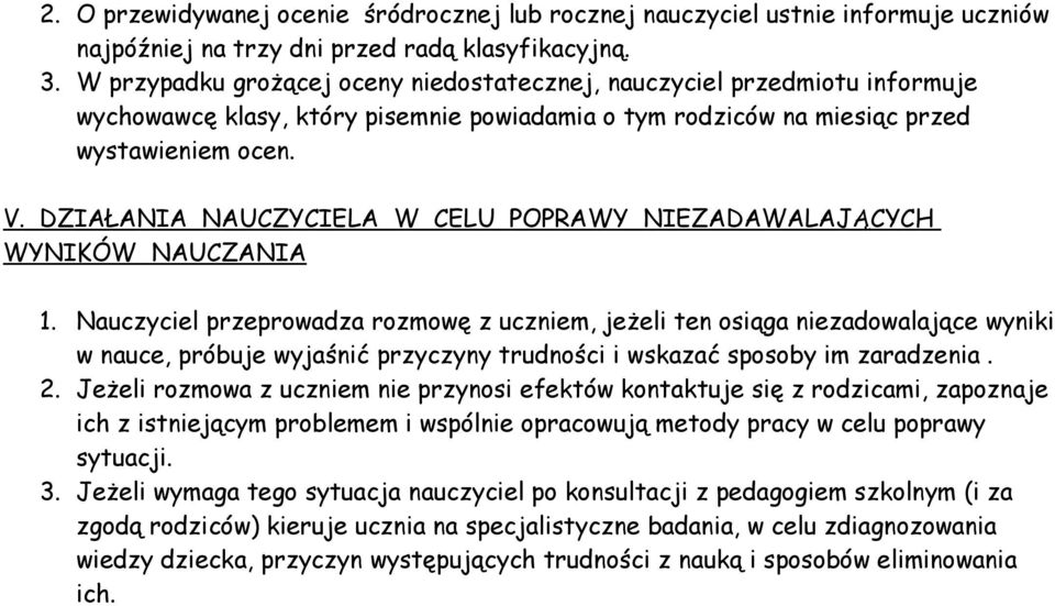 DZIAŁANIA NAUCZYCIELA W CELU POPRAWY NIEZADAWALAJĄCYCH WYNIKÓW NAUCZANIA 1.