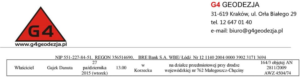 WBE/ Łódź Nr 12 1140 2004 0000 3902 3171 3694 164/3 objętej AN