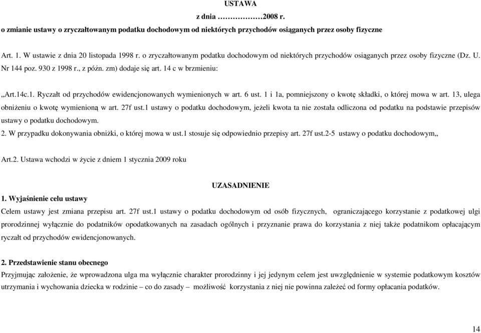 6 ust. 1 i 1a, pomniejszony o kwotę składki, o której mowa w art. 13, ulega obniżeniu o kwotę wymienioną w art. 27f ust.