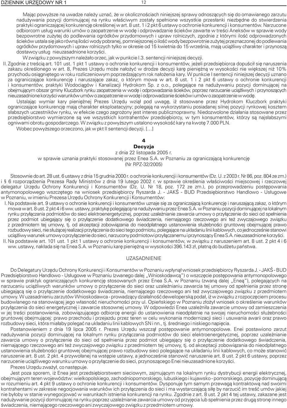 Narzucone odbiorcom us³ug warunki umów o zaopatrzenie w wodê i odprowadzanie œcieków zawarte w treœci Aneksów w sprawie wody bezpowrotne zu ytej do podlewania ogródków przydomowych i upraw