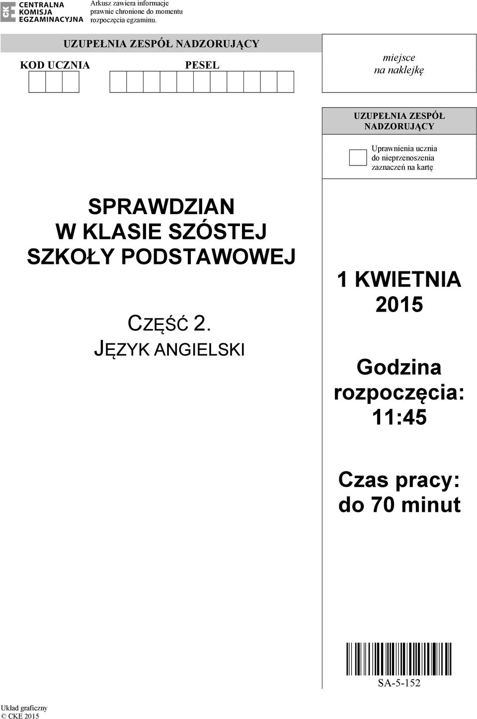 Uprawnienia ucznia do nieprzenoszenia zaznaczeń na kartę SPRAWDZIAN W KLASIE SZÓSTEJ SZKOŁY