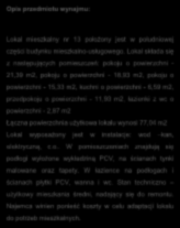 powierzchni - 11,93 m2, łazienki z wc o powierzchni - 2,87 m2 Łączna powierzchnia użytkowa lokalu wynosi 77,04 m2 Lokal wyposażony jest w instalacje: wod kan, elektryczną, c.o.. W pomieszczeniach znajdują się podłogi wyłożone wykładziną PCV, na ścianach tynki malowane oraz tapety.