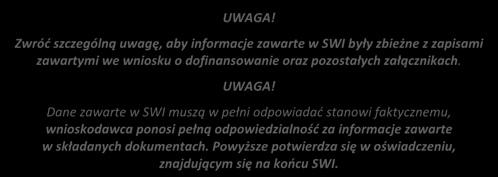 ZAŁĄCZNIKI DO WNIOSKU O DOFINANSOWANIE REALIZACJI PROJEKTU 1. STUDIUM WYKONALNOŚCI INWESTYCJI PAMIĘTAJ!