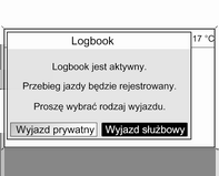 98 Nawigacja Logbook (tylko Navi 900) Funkcja dziennika umożliwia rejestrowanie poszczególnych podróży. Uwaga Funkcja dziennika podróży systemu Infotainment nie spełnia oficjalnych wymogów prawnych.