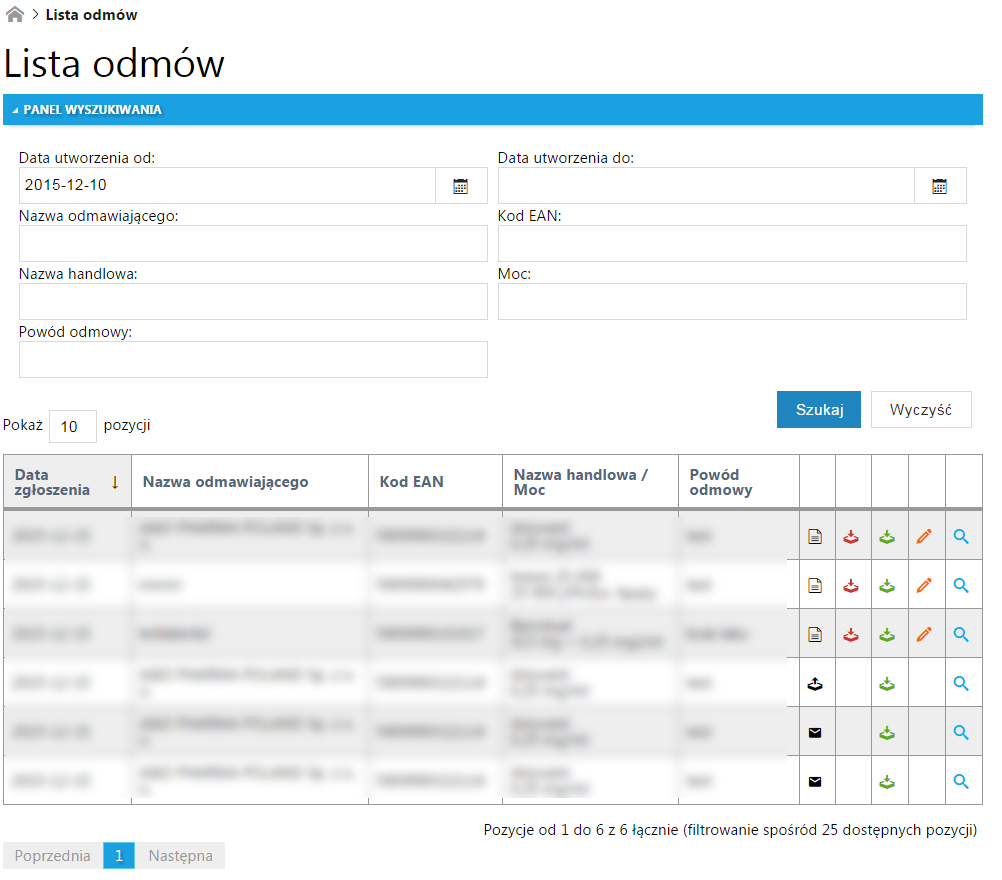 Dokumentacja użytkowa systemu ZORZ Strona 15 z 39 Nazwa odmawiającego wprowadzić z klawiatury, Kod EAN wprowadzić z klawiatury, Nazwa handlowa wprowadzić z klawiatury, Powód odmowy wprowadzić z