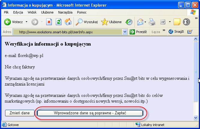 Po naciśnięciu wyróżnionego przycisku nastąpi przekierowanie na stronę obsługi płatności autoryzowanego serwisu http://www.platnosci.pl Za pośrednictwem tej strony dokonana zostanie obsługa płatności.