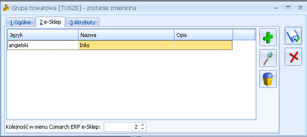 Rys. 6 Formularz grupy towarowej zakładka Comarch ERP e-sklep Po naciśnięciu ikony w oknie Języki obce na zakładce Ogólne: w przypadku Użytkowników modułu Handel Plus można wskazać język, w którym