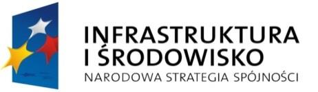 Załącznik nr 1 do Regulaminu Konkursu Zamówienie realizowane ze środków Unii Europejskiej w ramach Programu Operacyjnego Infrastruktura i Środowisko SZCZEGÓŁOWY OPIS ZADANIA polegającego na zakupie