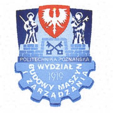 Politechnika Poznańska Wydział Budowy Maszyn i Zarządzania Kierunek: