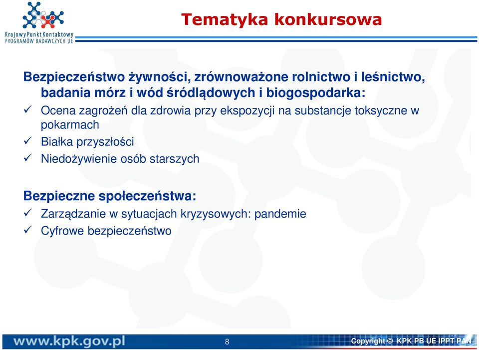 toksyczne w pokarmach Białka przyszłości Niedożywienie osób starszych Bezpieczne społeczeństwa: