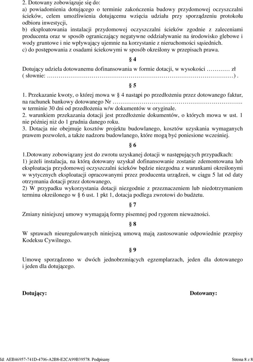 gruntowe i nie wpływający ujemnie na korzystanie z nieruchomości sąsiednich. c) do postępowania z osadami ściekowymi w sposób określony w przepisach prawa.