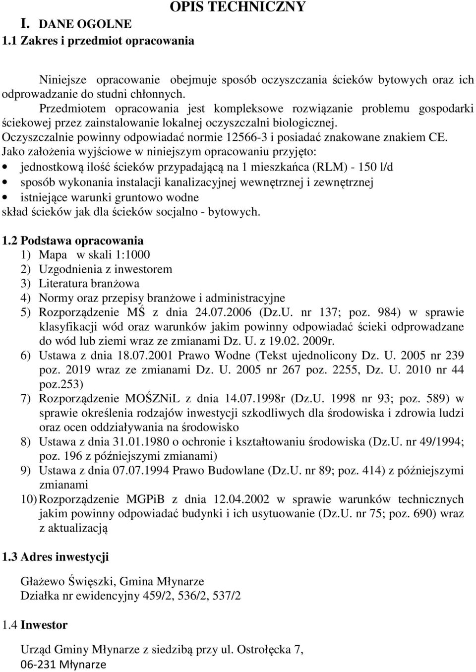 Oczyszczalnie powinny odpowiadać normie 12566-3 i posiadać znakowane znakiem CE.