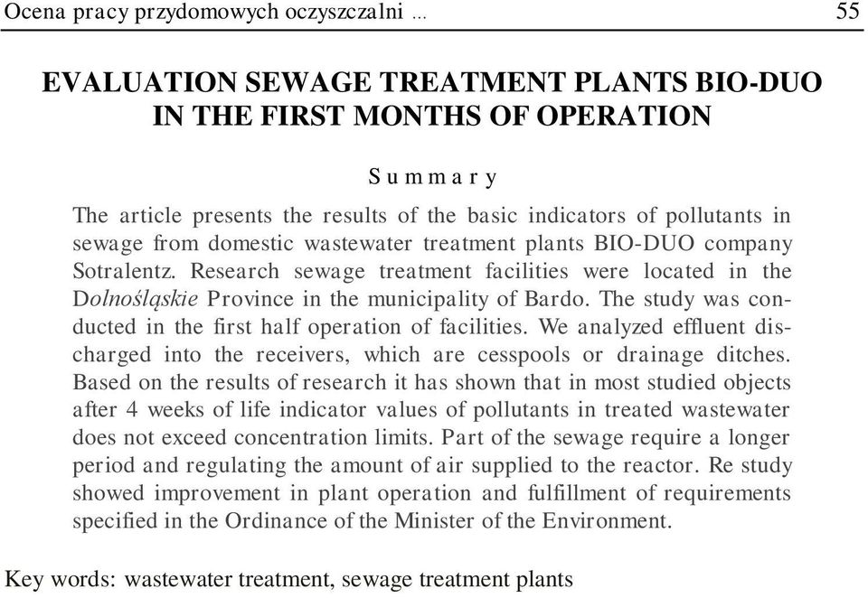 The study was conducted in the first half operation of facilities. We analyzed effluent discharged into the receivers, which are cesspools or drainage ditches.