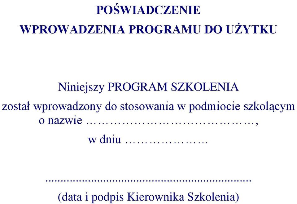 do stosowania w podmiocie szkolącym o nazwie,