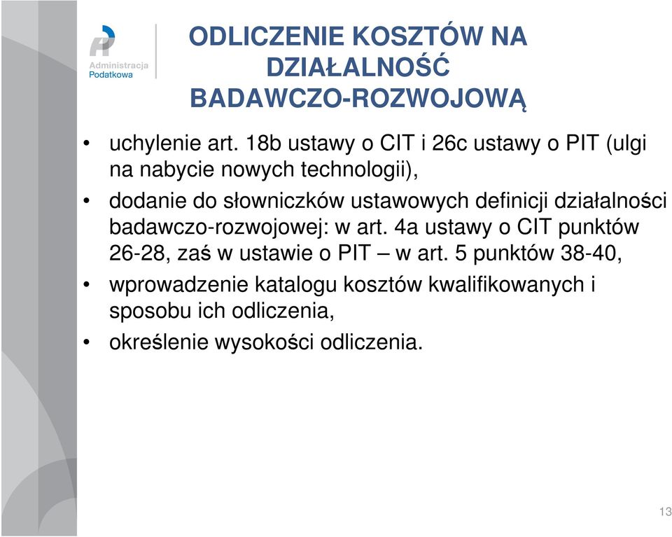 ustawowych definicji działalności badawczo-rozwojowej: w art.