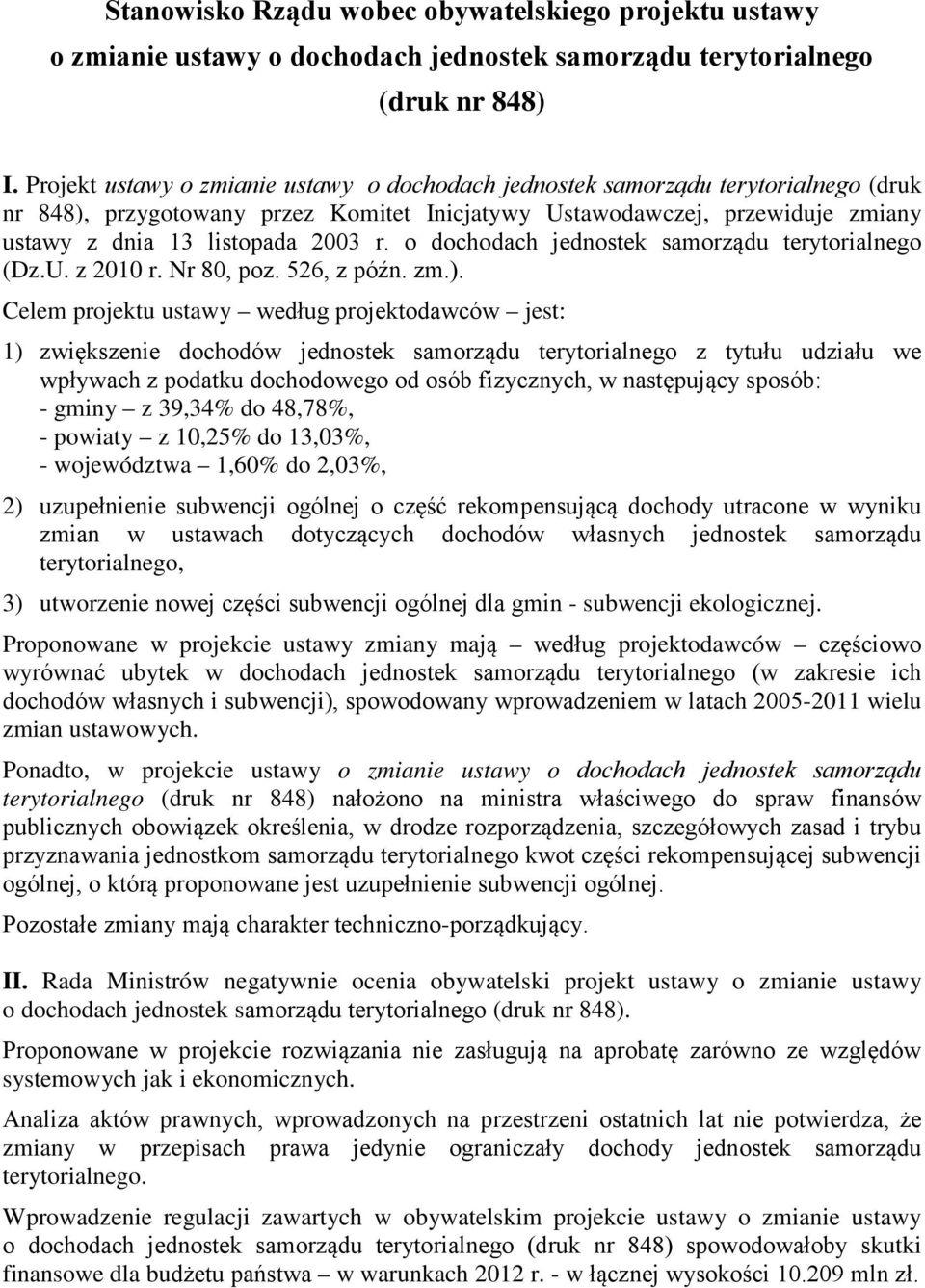 o dochodach jednostek samorządu terytorialnego (Dz.U. z 2010 r. Nr 80, poz. 526, z późn. zm.).