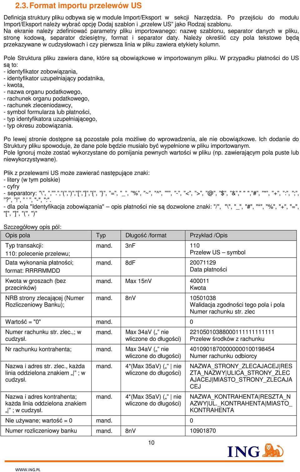 Na ekranie naleŝy zdefiniować parametry pliku importowanego: nazwę szablonu, separator danych w pliku, stronę kodową, separator dziesiętny, format i separator daty.