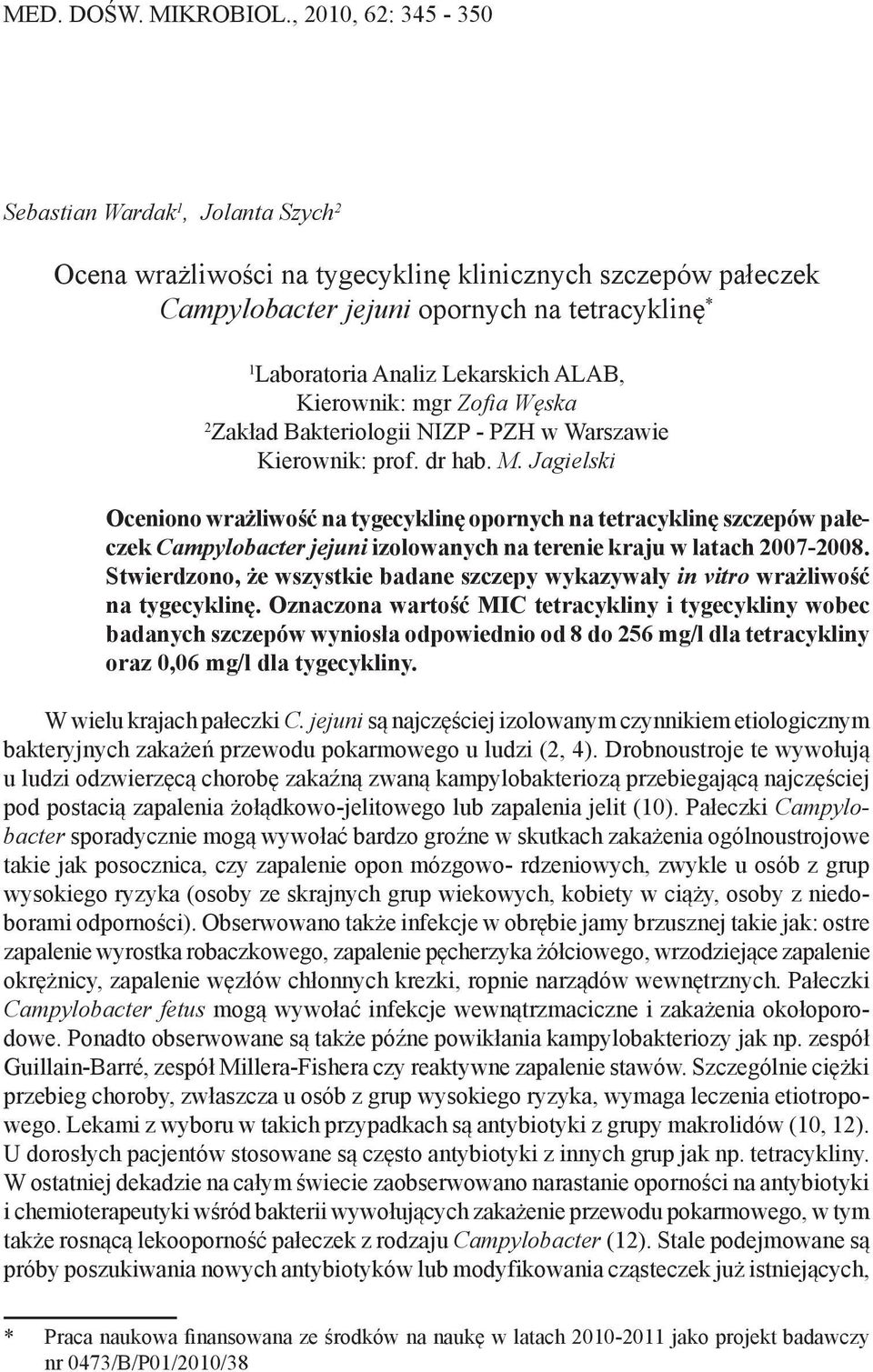 ALAB, Kierownik: mgr Zofia Węska 2 Zakład Bakteriologii NIZP - PZH w Warszawie Kierownik: prof. dr hab. M.