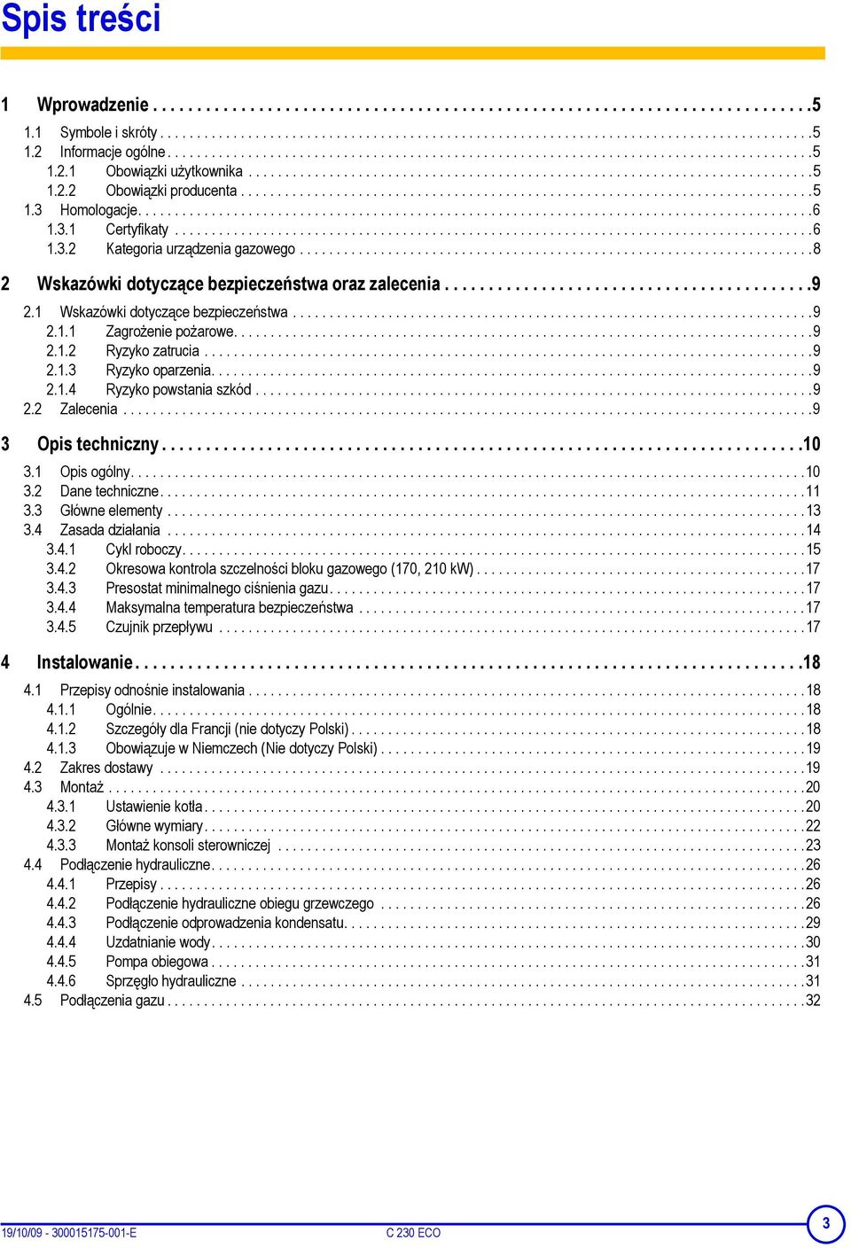 .............................................................................5 1.3 Homologacje............................................................................................6 1.3.1 Certyfikaty.