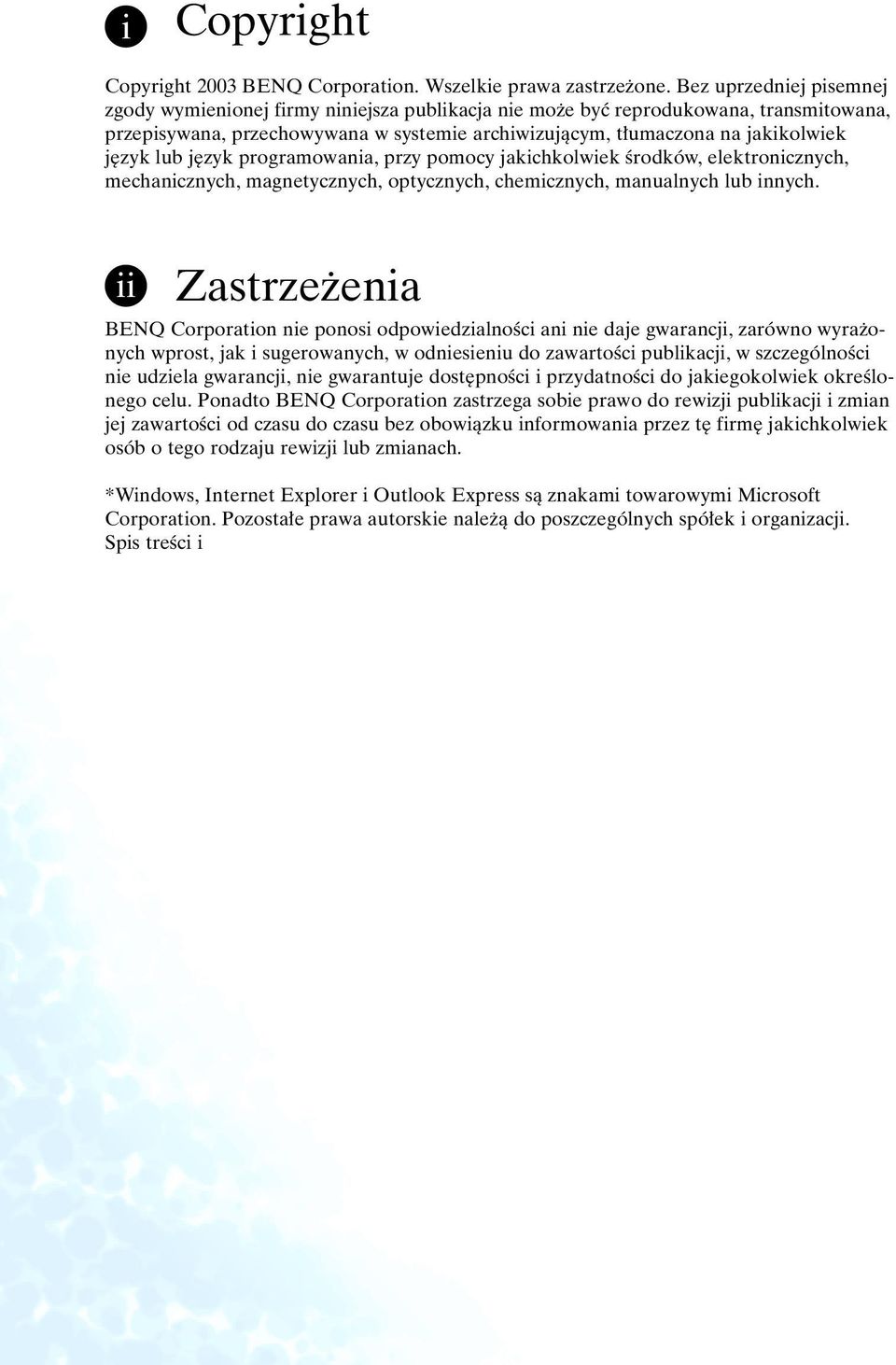 lub j zyk programowania, przy pomocy jakichkolwiek Êrodków, elektronicznych, mechanicznych, magnetycznych, optycznych, chemicznych, manualnych lub innych.