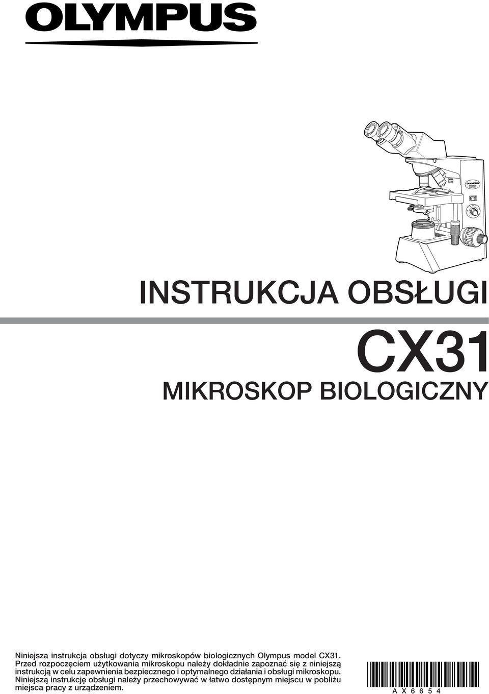 Przed rozpoczęciem użytkowania mikroskopu należy dokładnie zapoznać się z niniejszą instrukcją w celu