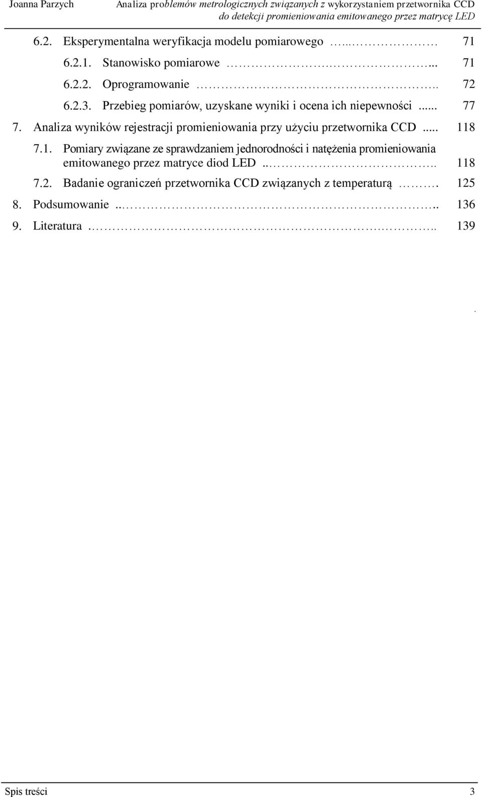 Analiza wyników rejestracji promieniowania przy użyciu przetwornika CCD... 11