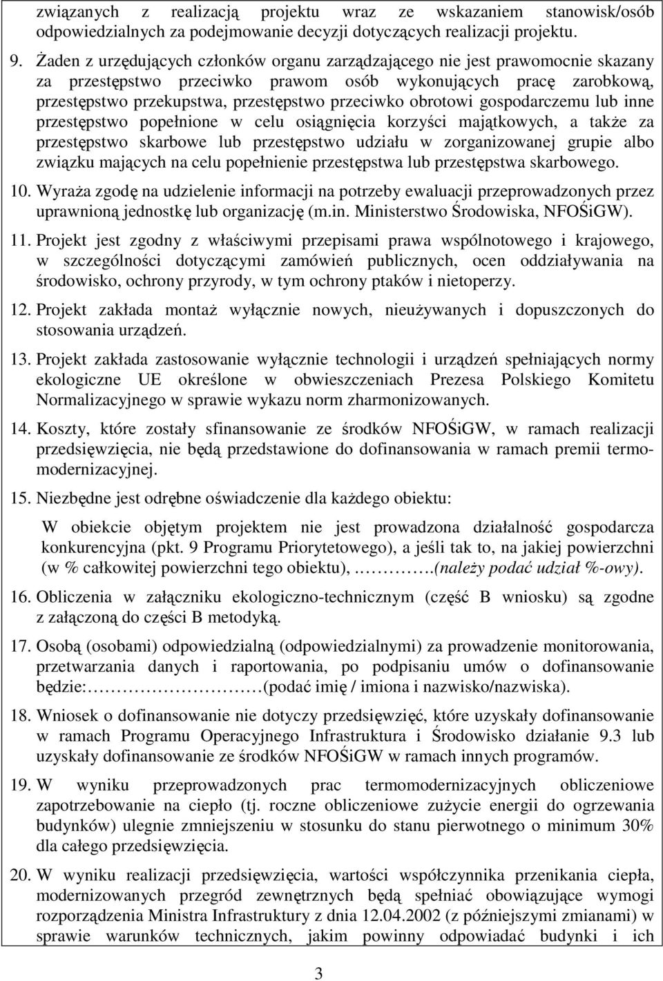 obrotowi gospodarczemu lub inne przestępstwo popełnione w celu osiągnięcia korzyści majątkowych, a także za przestępstwo skarbowe lub przestępstwo udziału w zorganizowanej grupie albo związku