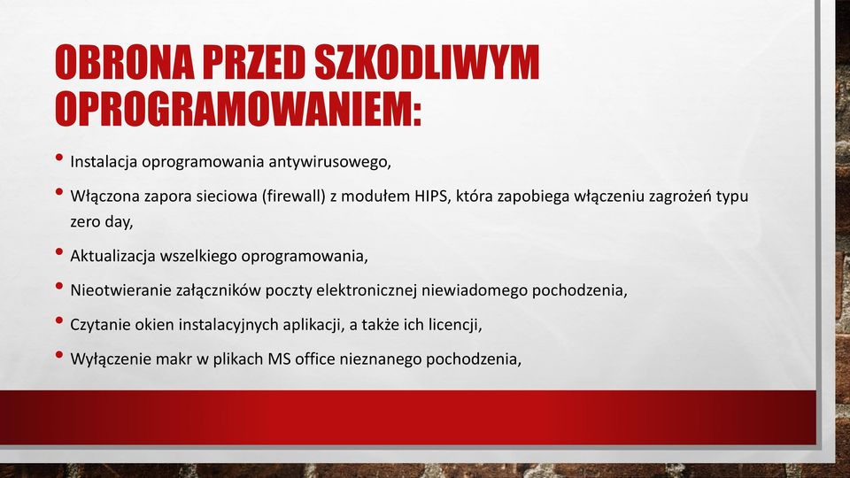 wszelkiego oprogramowania, Nieotwieranie załączników poczty elektronicznej niewiadomego pochodzenia,