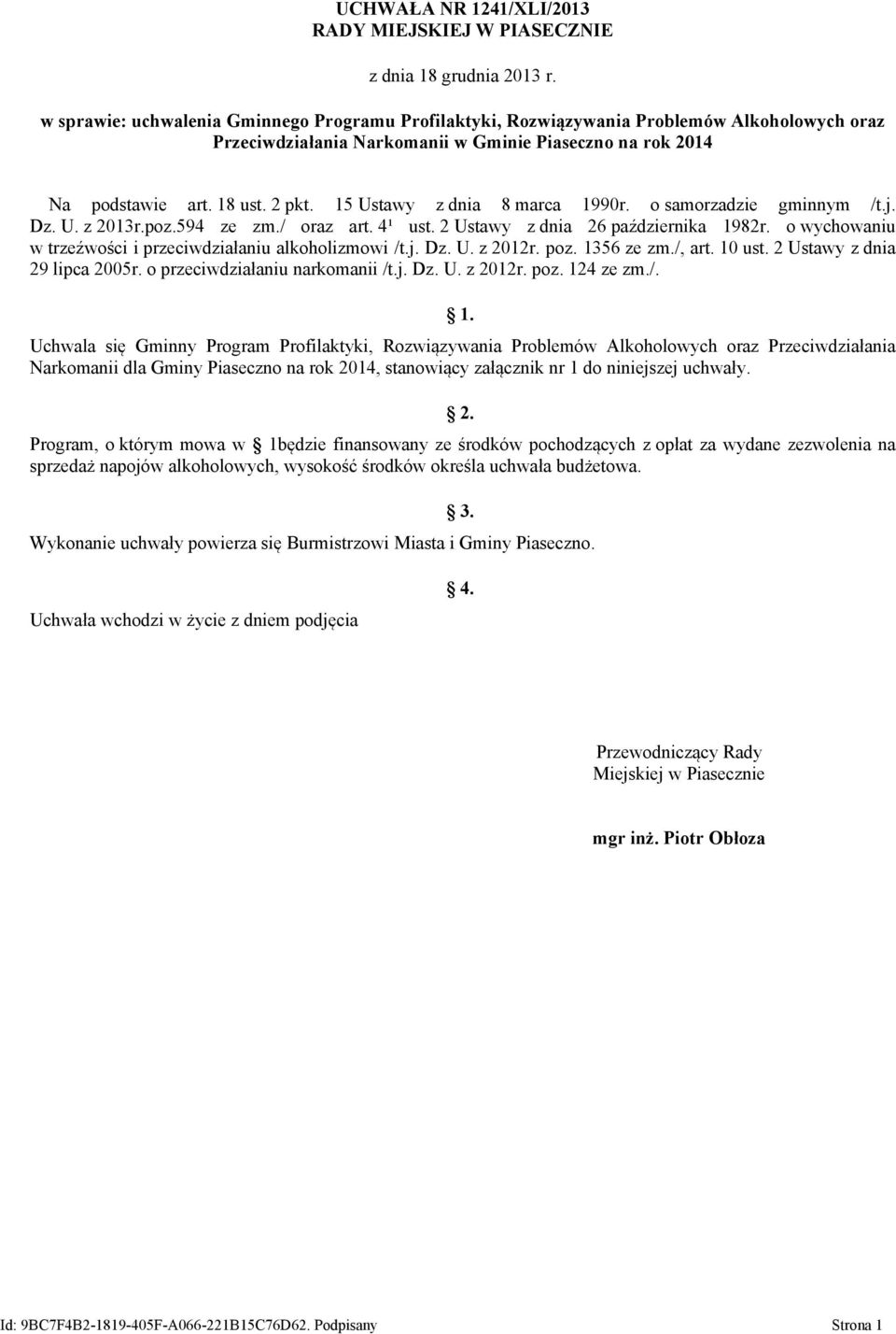 15 Ustawy z dnia 8 marca 1990r. o samorzadzie gminnym /t.j. Dz. U. z 2013r.poz.594 ze zm./ oraz art. 4¹ ust. 2 Ustawy z dnia 26 października 1982r.