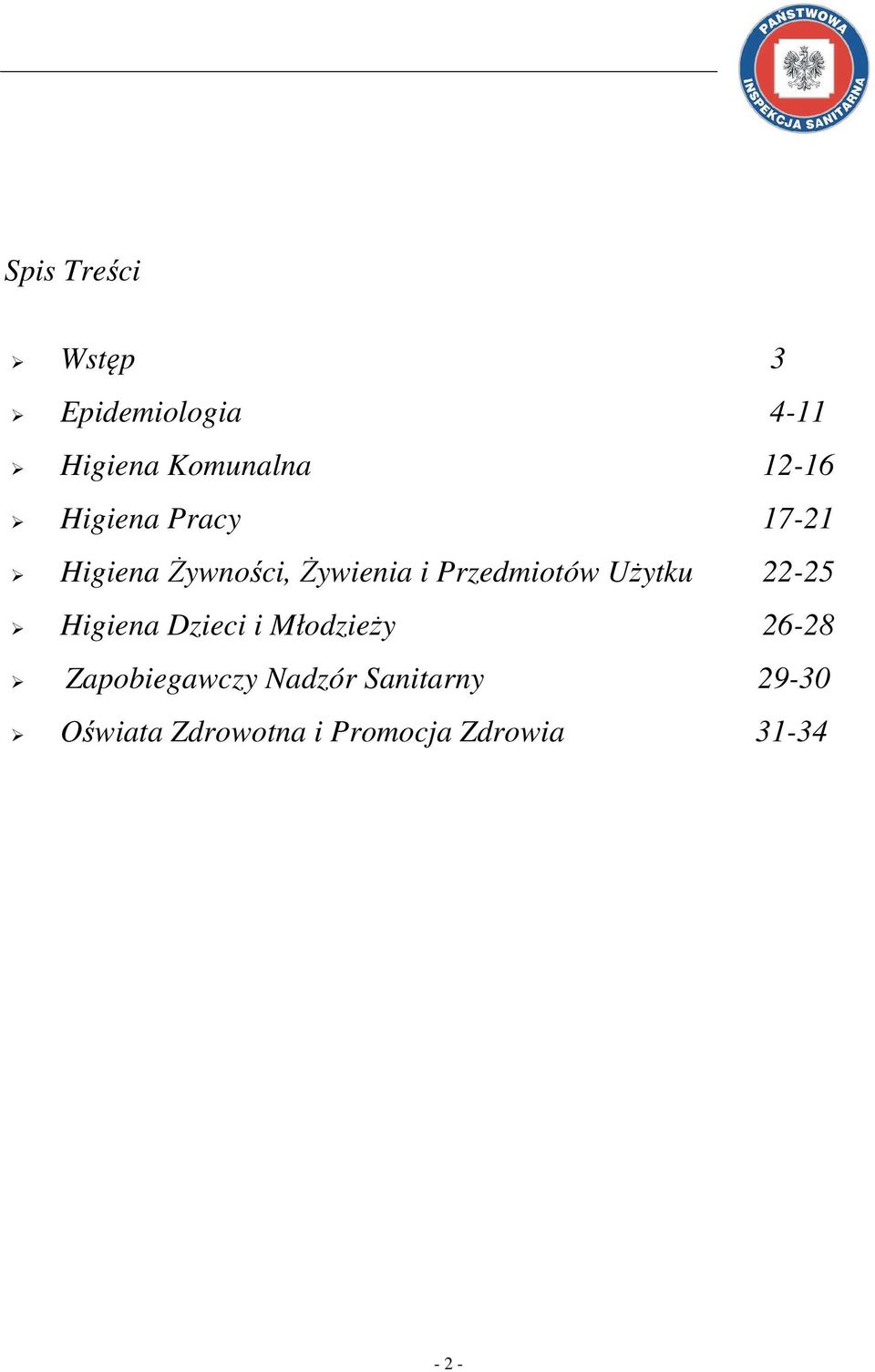 Użytku 22-25 Higiena Dzieci i Młodzieży 26-28 Zapobiegawczy